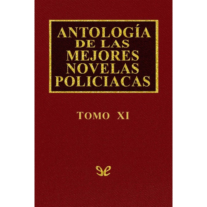 Antología de las mejores novelas policíacas - Vol. XI