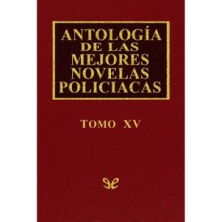 Antología de las mejores novelas policíacas - Vol. XV