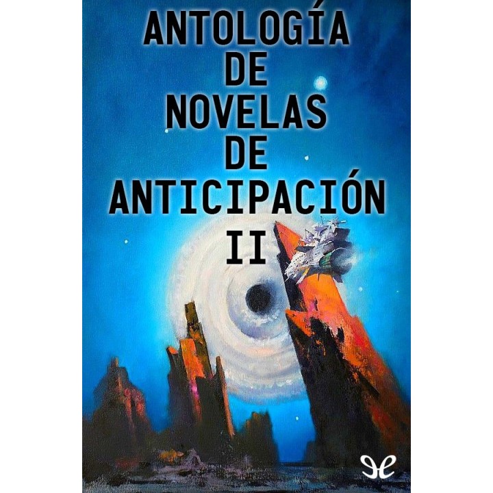 Antología de novelas de anticipación II