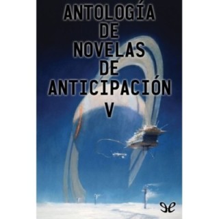 Antología de novelas de anticipación V