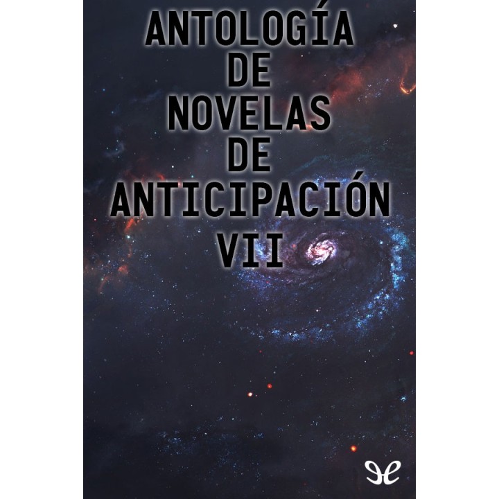 Antología de novelas de anticipación VII