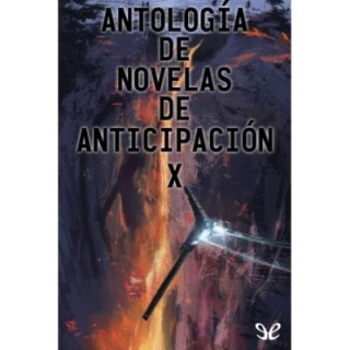 Antología de novelas de anticipación X