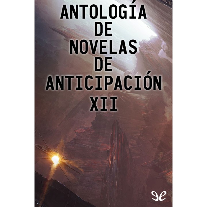 Antología de novelas de anticipación XII
