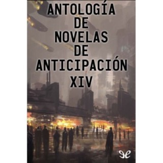 Antología de novelas de anticipación XIV