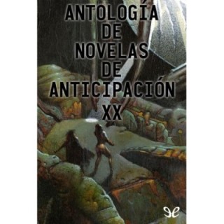 Antología de novelas de anticipación XX