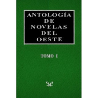 Antología de novelas del Oeste Vol. I