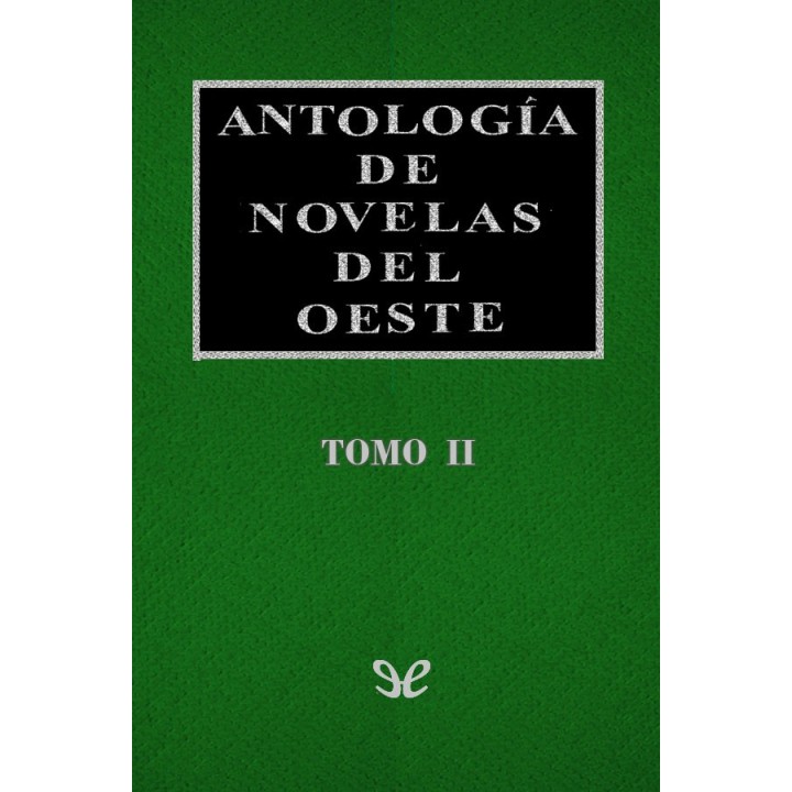 Antología de novelas del Oeste Vol. II