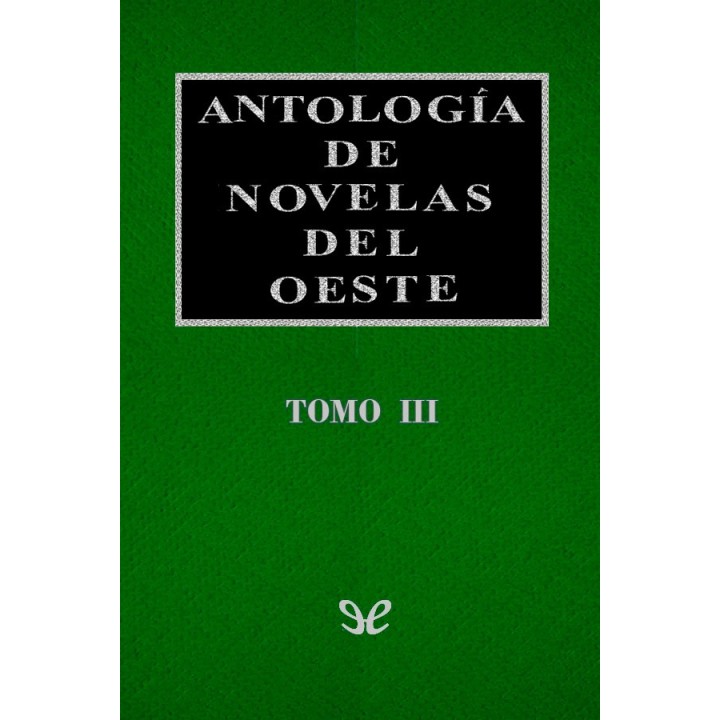 Antología de novelas del Oeste Vol. III