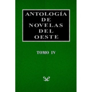 Antología de novelas del Oeste Vol. IV