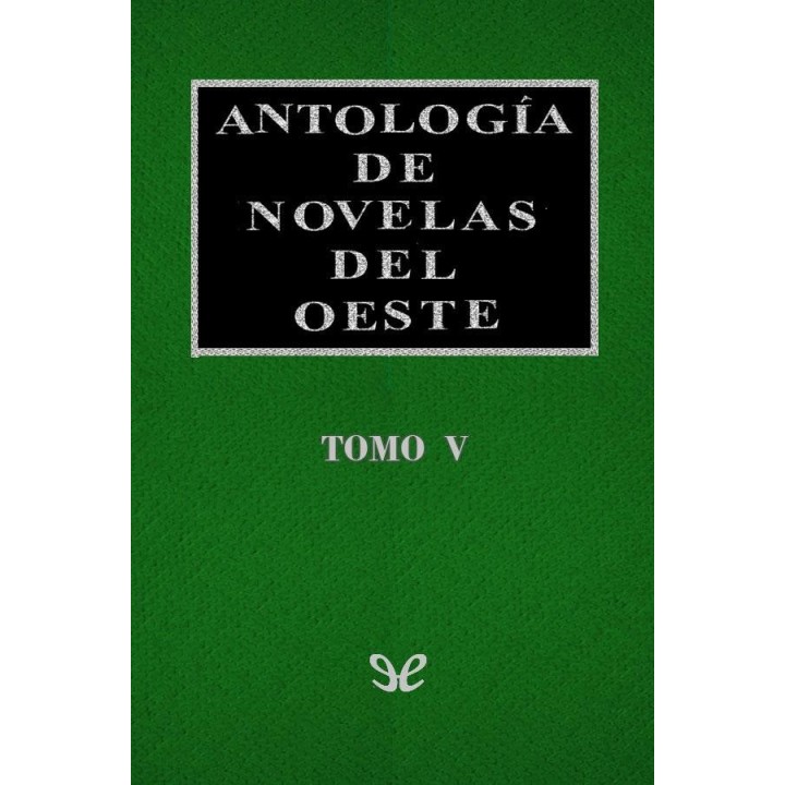 Antología de novelas del Oeste Vol. V