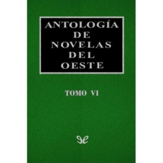 Antología de novelas del Oeste Vol. VI