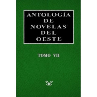 Antología de novelas del Oeste Vol. VII