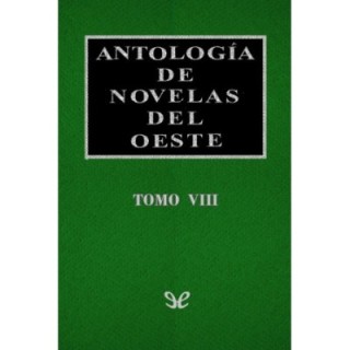 Antología de novelas del Oeste Vol. VIII
