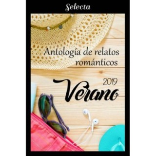 Antología de relatos románticos: Verano 2019