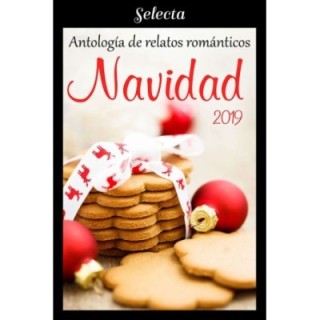 Antología de relatos románticos. Navidad 2019