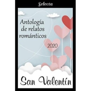 Antología de relatos románticos. San Valentín 2020