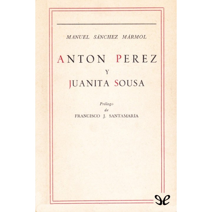 Antón Pérez. Juanita Sousa