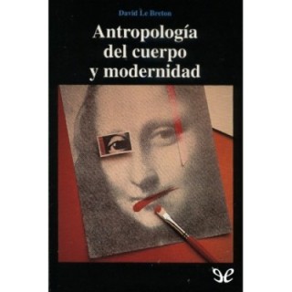 Antropología del cuerpo y modernidad