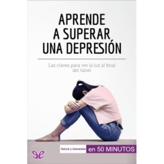 Aprende a superar una depresión