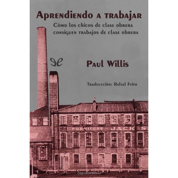 Aprendiendo a trabajar. Cómo los chicos de clase obrera consiguen trabajos de clase obrera