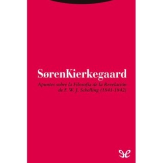 Apuntes sobre la Filosofía de la Revelación de F. W. J. Schelling (1841-1842)