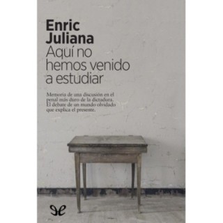 Aquí no hemos venido a estudiar