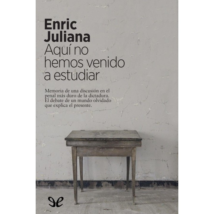 Aquí no hemos venido a estudiar