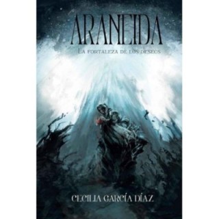 Araneida: La fortaleza de los deseos