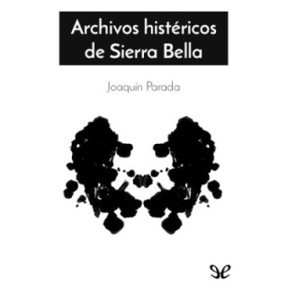 Archivos histéricos de Sierra Bella