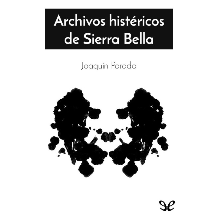 Archivos histéricos de Sierra Bella
