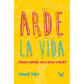 Arde la vida