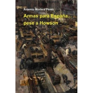 Armas para España… pese a Howson