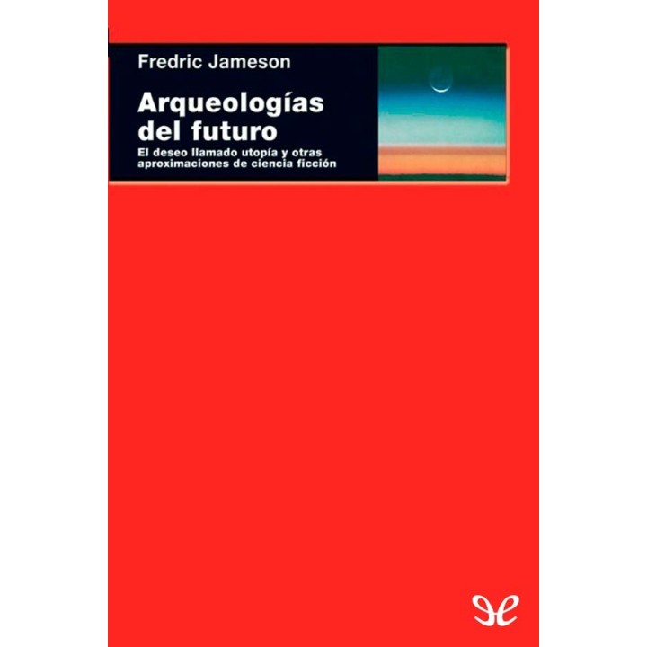 Arqueologías del futuro