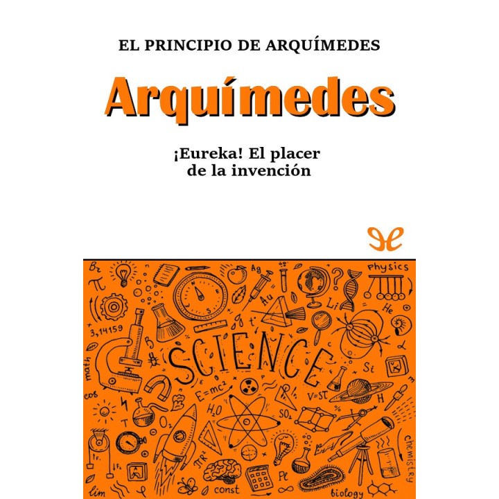 Arquímedes. El principio de Arquímedes