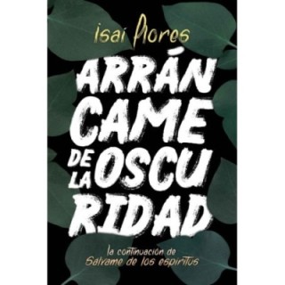 Arráncame de la oscuridad