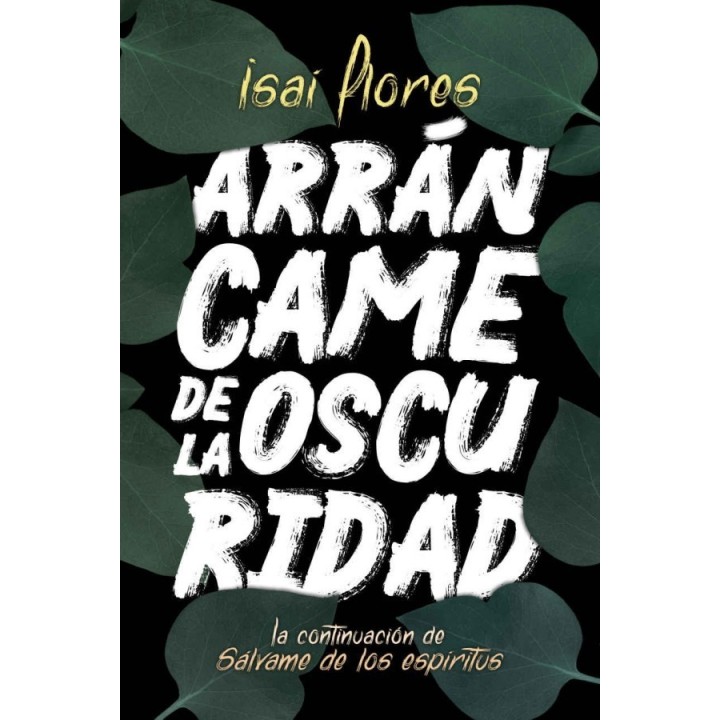 Arráncame de la oscuridad