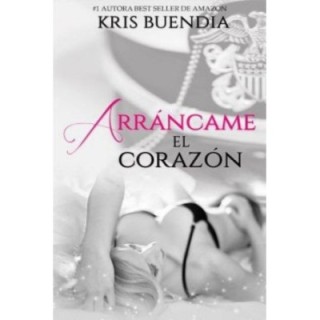 Arráncame el corazón