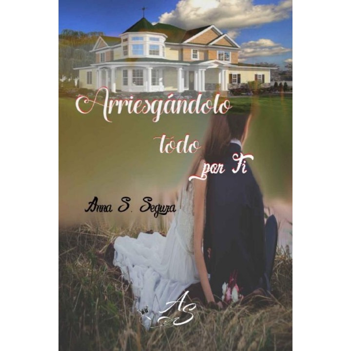 Arriesgándolo todo por ti