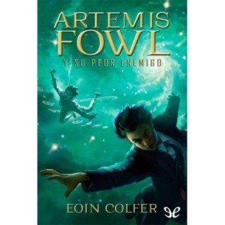 Artemis Fowl y su peor enemigo