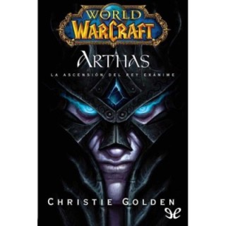 Arthas: La ascensión del Rey Exánime