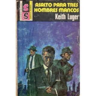 Asalto para tres hombres mancos