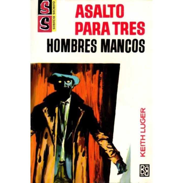 Asalto para tres hombres mancos (2ª Ed.)