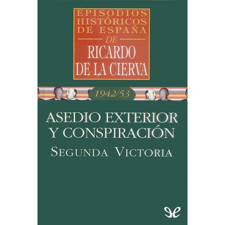 Asedio exterior y conspiración. Segunda victoria