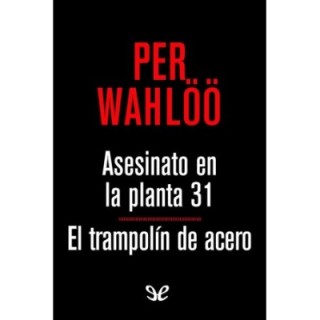 Asesinato en la planta 31 & El trampolín de acero