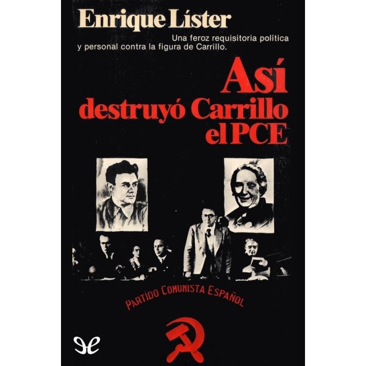 Así destruyo Carrillo el PCE