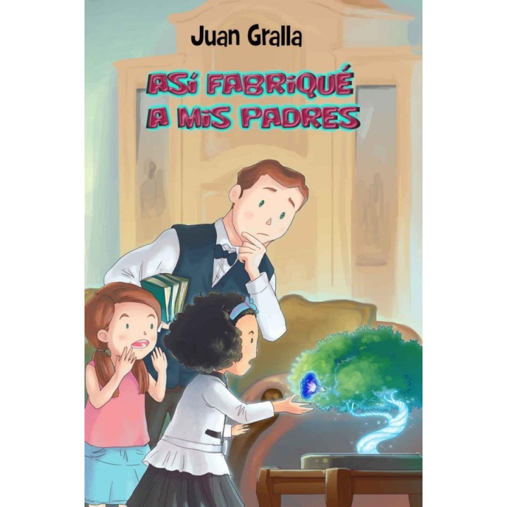 Así fabriqué a mis padres