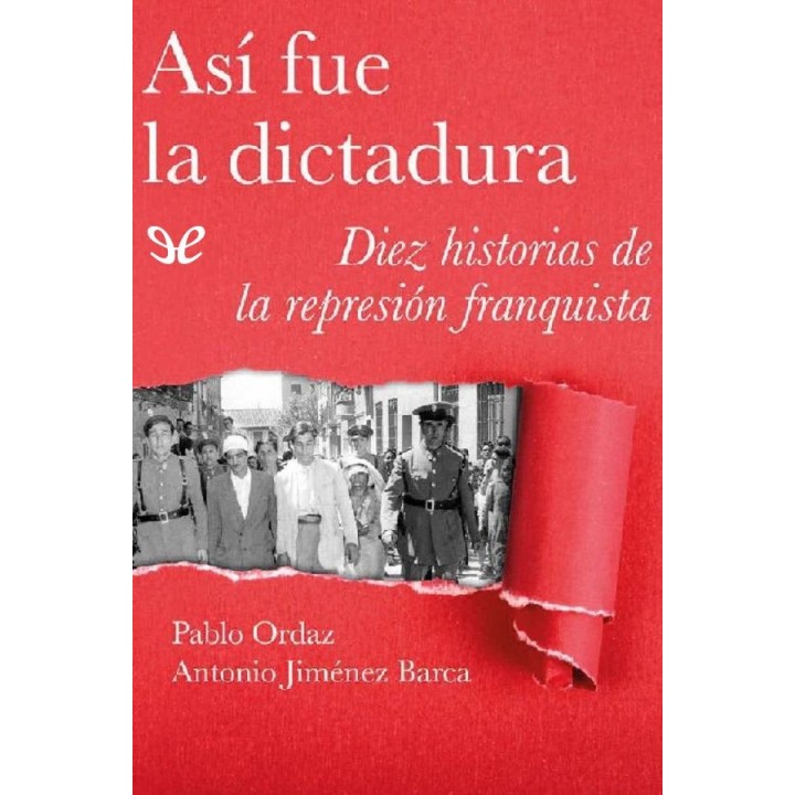 Así fue la dictadura