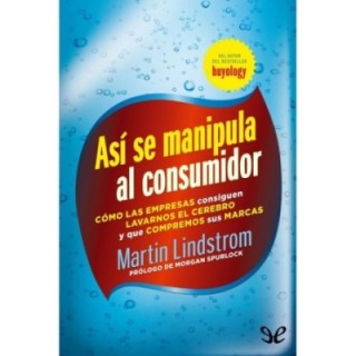 Así se manipula al consumidor