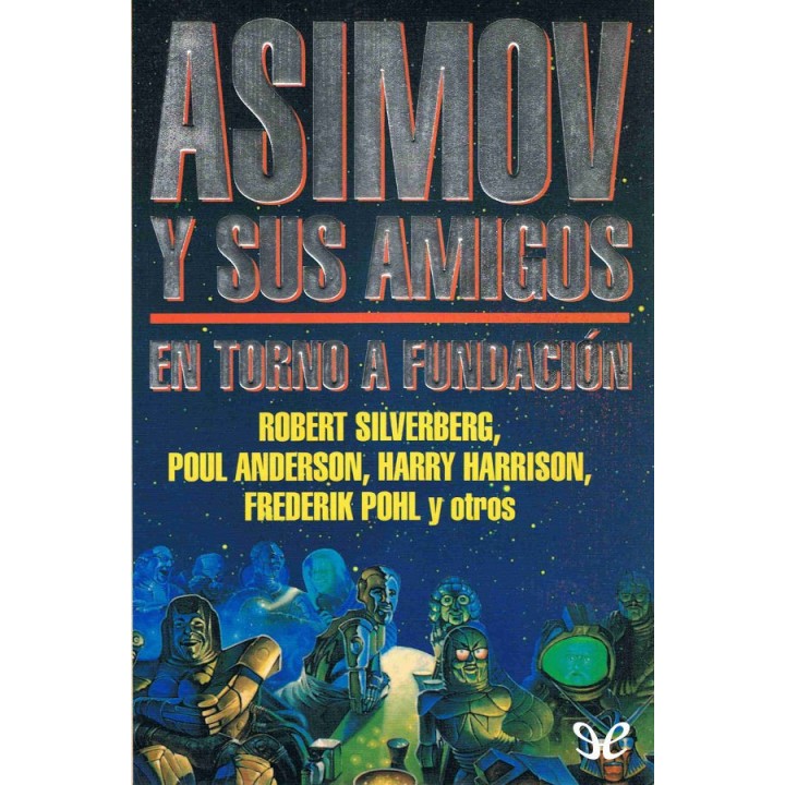 Asimov y sus amigos. En torno a Fundación