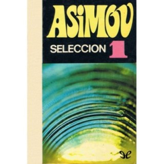 Asimov. Selección 1